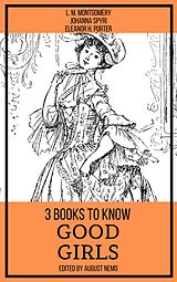 eBook (epub) 3 books to know Good Girls de L. M. Montgomery, Eleanor H. Porter, Johanna Spyri