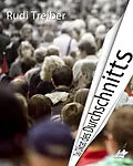 E-Book (epub) Das Diktat des Durchschnitts von Rudi Treiber, Karin Pfolz