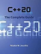Livre Relié C++20 - The Complete Guide de Nicolai M. Josuttis