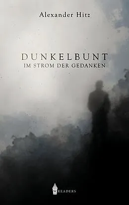 E-Book (epub) Dunkelbunt von Alexander Hitz