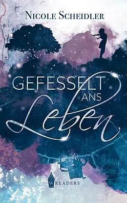E-Book (epub) Gefesselt ans Leben von Nicole Scheidler