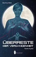 E-Book (epub) Überreste der Vergangenheit von Martina Weiß