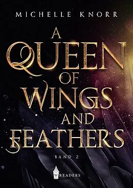 E-Book (epub) A Queen of Wings and Feathers von Michelle Knorr