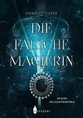 E-Book (epub) Die falsche Magierin von Ophelia Coith