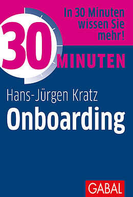 Kartonierter Einband 30 Minuten Onboarding von Hans-Jürgen Kratz