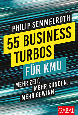 Fester Einband 55 Business-Turbos für KMU von Philip Semmelroth
