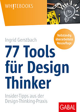Fester Einband 77 Tools für Design Thinker von Ingrid Gerstbach