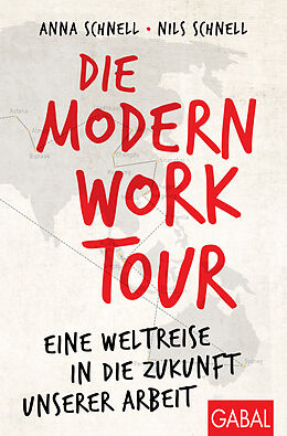 Kartonierter Einband Die Modern Work Tour von Anna Schnell, Nils Schnell
