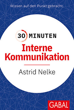Kartonierter Einband 30 Minuten Interne Kommunikation von Astrid Nelke
