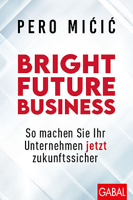 Fester Einband Bright Future Business von Pero Micic