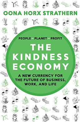 Kartonierter Einband The Kindness Economy von Oona Horx Strathern