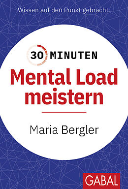 Kartonierter Einband 30 Minuten Mental Load meistern von Maria Bergler