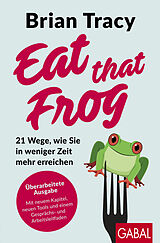 Kartonierter Einband Eat that Frog von Brian Tracy