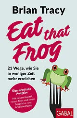 Kartonierter Einband Eat that Frog von Brian Tracy
