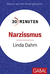 Kartonierter Einband 30 Minuten Narzissmus von Linda Dahm