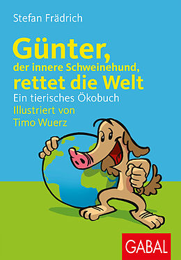 E-Book (epub) Günter, der innere Schweinehund, rettet die Welt von Stefan Frädrich