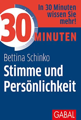 E-Book (epub) 30 Minuten Stimme und Persönlichkeit von Bettina Schinko