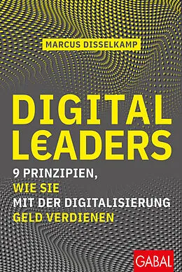 E-Book (epub) Digital Leaders von Marcus Disselkamp