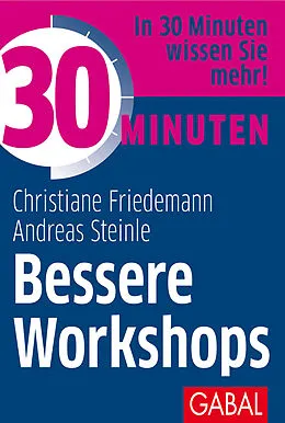 E-Book (pdf) 30 Minuten Bessere Workshops von Christiane Friedemann, Andreas Steinle