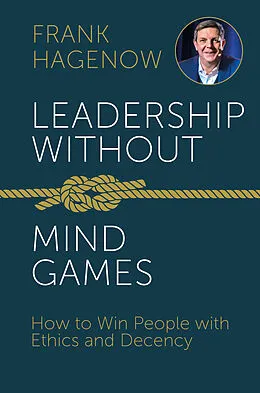 E-Book (epub) Leadership Without Mind Games von Frank Hagenow