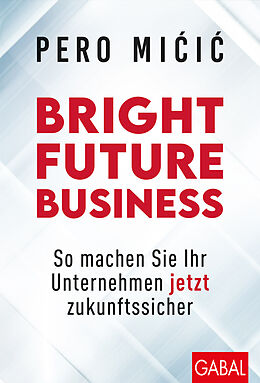 E-Book (pdf) Bright Future Business von Pero Micic