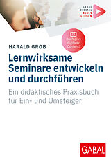 E-Book (pdf) Lernwirksame Seminare entwickeln und durchführen von Harald Groß