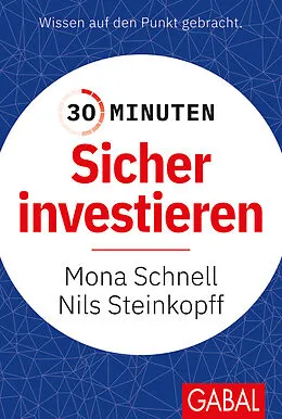 E-Book (epub) 30 Minuten Sicher investieren von Nils Steinkopff, Mona Schnell