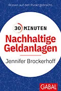 E-Book (epub) 30 Minuten Nachhaltige Geldanlagen von Jennifer Brockerhoff