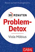 E-Book (pdf) 30 Minuten Problem-Detox von Viola Möbius