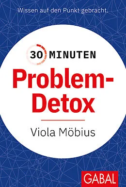 E-Book (epub) 30 Minuten Problem-Detox von Viola Möbius