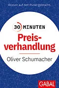 E-Book (pdf) 30 Minuten Preisverhandlung von Oliver Schumacher
