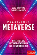 E-Book (pdf) Praxisbuch Metaverse von Collin Croome, Christian Gleich