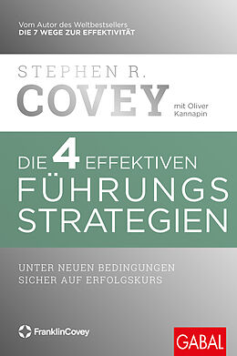 E-Book (pdf) Die 4 effektiven Führungsstrategien von Stephen R. Covey, Oliver Kannapin