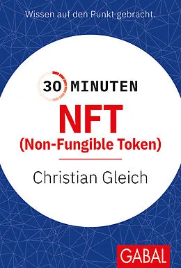 E-Book (pdf) 30 Minuten NFT (Non-Fungible Token) von Christian Gleich