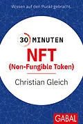 E-Book (epub) 30 Minuten NFT (Non-Fungible Token) von Christian Gleich