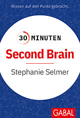 E-Book (epub) 30 Minuten Second Brain von Stephanie Selmer