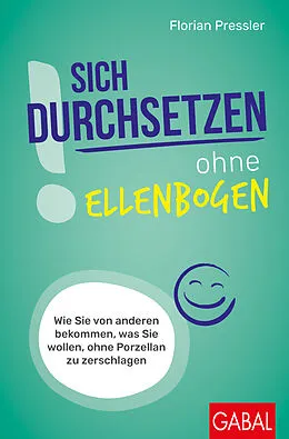 E-Book (pdf) Sich durchsetzen ohne Ellenbogen von Florian Pressler