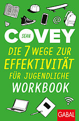 E-Book (pdf) Die 7 Wege zur Effektivität für Jugendliche  Workbook von Sean Covey