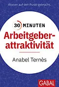 E-Book (pdf) 30 Minuten Arbeitgeberattraktivität von Anabel Ternès