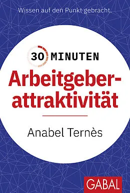 E-Book (pdf) 30 Minuten Arbeitgeberattraktivität von Anabel Ternès