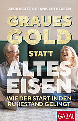 E-Book (pdf) Graues Gold statt altes Eisen von Anja Klute, Frank Leyhausen