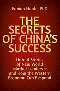 E-Book (pdf) The Secrets of China's Success von Fabian Hänle