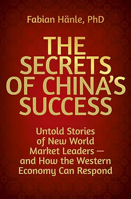 E-Book (epub) The Secrets of China's Success von Fabian Hänle