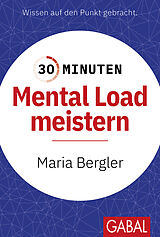 E-Book (pdf) 30 Minuten Mental Load meistern von Maria Bergler