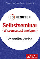 E-Book (pdf) 30 Minuten Selbstseminar von Veronika Weiss