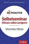 E-Book (pdf) 30 Minuten Selbstseminar von Veronika Weiss