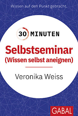 E-Book (pdf) 30 Minuten Selbstseminar von Veronika Weiss