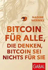 E-Book (pdf) Bitcoin für alle, die denken, Bitcoin sei nichts für sie von Nadine Wermke
