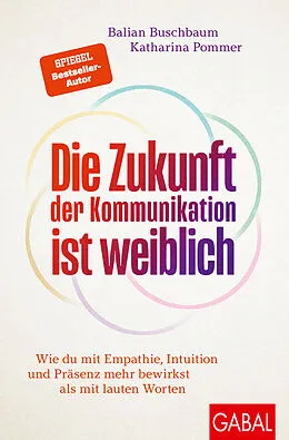 E-Book (pdf) Die Zukunft der Kommunikation ist weiblich von Balian Buschbaum, Katharina Pommer