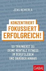 E-Book (pdf) Konzentriert, fokussiert, erfolgreich! von Jens Newerla